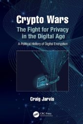 book Crypto Wars: The Fight For Privacy In The Digital Age: A Political History Of Digital Encryption