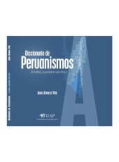 book Diccionario de Peruanismos. El habla castellana del Perú