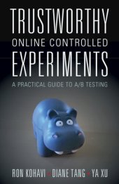 book Trustworthy Online Controlled Experiments (A Practical Guide to A/B Testing)