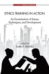 book Ethics Training in Action: An Examination of Issues, Techniques, and Development