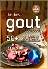 book The Best Gout Cookbook 50+ Amazingly Delicious Gout Recipes using Easy-to-find Ingredients