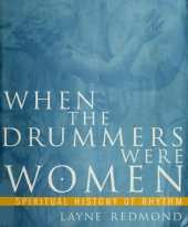 book When the Drummers were Women: A spiritual history of rhythm