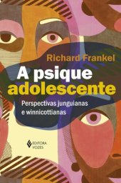 book A psique adolescente: Perspectivas junguianas e winnicottianas