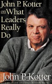 book John P. Kotter on What Leaders Really Do