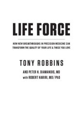 book Life Force: How New Breakthroughs in Precision Medicine Can Transform the Quality of Your Life & Those You Love