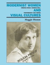 book Modernist Women and Visual Cultures: Virginia Woolf, Vanessa Bell, Photography and Cinema