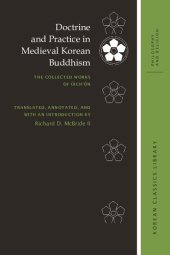 book Doctrine and Practice in Medieval Korean Buddhism: The Collected Works of Ŭich’on