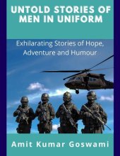 book UNTOLD STORIES OF MEN IN UNIFORM: Exhilarating Stories of Adventure, Hope and Humour