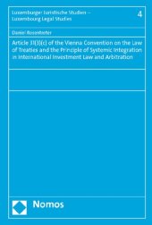 book Article 31(3)(c) of the Vienna Convention on the Law of Treaties and the Principle of Systemic Integration in International Investment Law and ... Studien - Luxembourg Legal Studies)