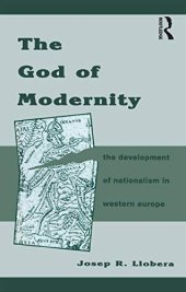 book The God of Modernity: The Development of Nationalism in Western Europe