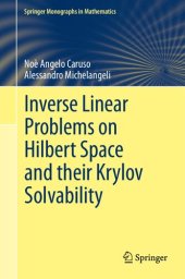 book Inverse Linear Problems on Hilbert Space and their Krylov Solvability