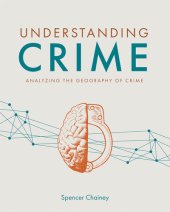 book Understanding Crime: Analyzing the Geography of Crime