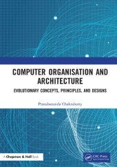 book Computer Organisation and Architecture: Evolutionary Concepts, Principles, and Designs