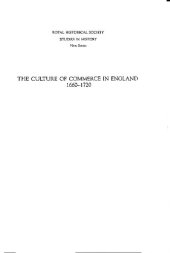 book The Culture of Commerce in England, 1660-1720 (Royal Historical Society Studies in History New Series) (Volume 50)