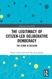 book The Legitimacy of Citizen-led Deliberative Democracy: The G1000 in Belgium