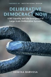 book Deliberative Democracy Now: LGBT Equality and the Emergence of Large-Scale Deliberative Systems