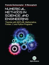 book Numerical Methods in Science and Engineering Theories with MATLAB, Mathematica, Fortran, C and Python Programs