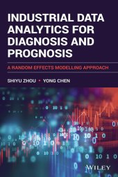 book Industrial Data Analytics for Diagnosis and Prognosis: A Random Effects Modelling Approach