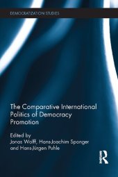 book The Comparative International Politics of Democracy Promotion