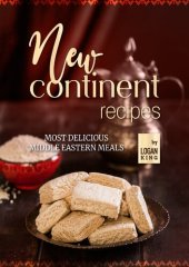 book New Continent Recipes: Most Delicious Middle Eastern Meals