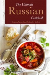 book The Ultimate Russian Cookbook: Amazing Russian Food Recipes for the Soul