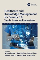 book Healthcare and Knowledge Management for Society 5.0: Trends, Issues, and Innovations (Demystifying Technologies for Computational Excellence)