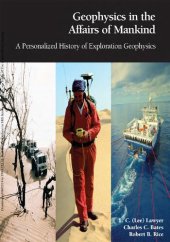 book Geophysics in the Affairs of Mankind: A Personalized History of Exploration Geophysics