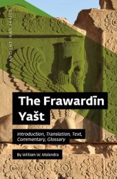 book The Frawardīn Yašt: Introduction, Translation, Text, Commentary, Glossary