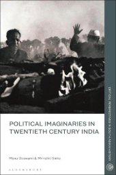 book Political Imaginaries in Twentieth-Century India