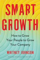 book Smart Growth: How to Grow Your People to Grow Your Company