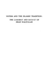 book Sufism and the Islamic tradition : the Lamahat and Sataʻat of Shah Waliullah