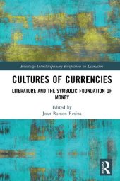 book Cultures of Currencies: Literature and the Symbolic Foundation of Money