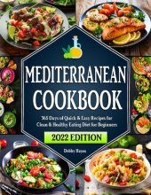 book Mediterranean Diet Cookbook For Beginners: 365 Days of Quick & Easy Mediterranean Recipes for Clean & Healthy