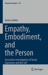 book Empathy, Embodiment, and the Person: Husserlian Investigations of Social Experience and the Self