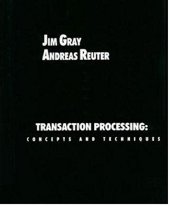 book Transaction Processing: Concepts and Techniques (The Morgan Kaufmann Series in Data Management Systems)