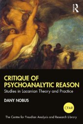 book Critique of Psychoanalytic Reason: Studies in Lacanian Theory and Practice