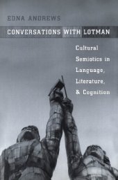 book Conversations with Lotman: Cultural Semiotics in Language, Literature, and Cognition