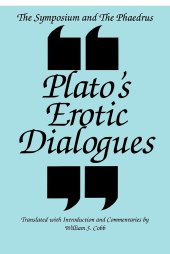 book The Symposium and the Phaedrus: Plato's Erotic Dialogues