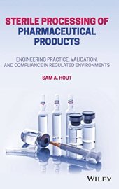 book Sterile Processing of Pharmaceutical Products: Engineering Practice, Validation, and Compliance in Regulated Environments