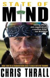 book State of Mind: How I Ran 36 Ultramarathons Back to Back with No Training (Eating Smoke Series)