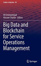 book Big Data and Blockchain for Service Operations Management (Studies in Big Data, 98)