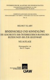 book Bindenschild und Sonnenlöwe. Die Geschichte der österreichisch-iranischen Beziehungen bis zur Gegenwart