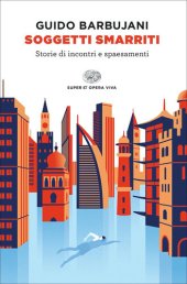 book Soggetti smarriti. Storie di incontri e spaesamenti