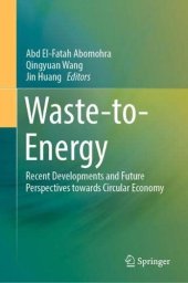 book Waste-to-Energy: Recent Developments and Future Perspectives towards Circular Economy