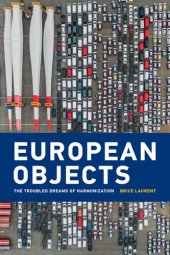 book European objects : the troubled dreams of harmonization