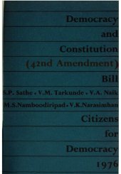 book Democracy and Constitution: Forty-second [42nd] amendment bill