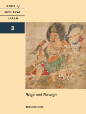 book Rage and Ravage: Gods of Medieval Japan, Volume 3