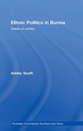 book Ethnic Politics in Burma: States of Conflict