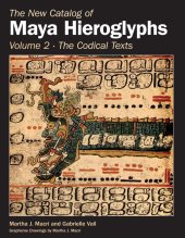 book The New Catalog of Maya Hieroglyphs, Volume Two: The Codical Texts