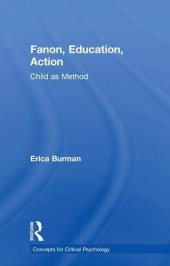 book Fanon, Education, Action: Child as Method